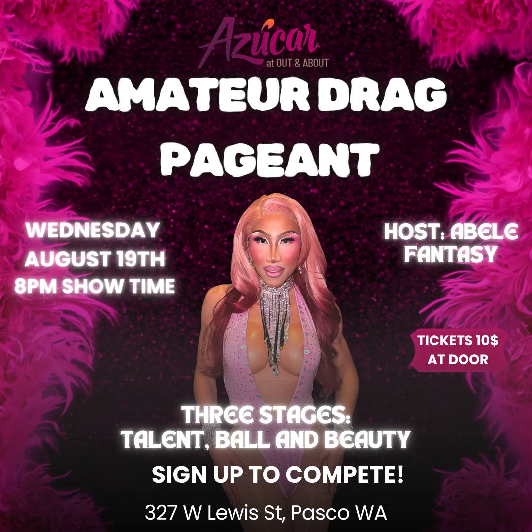 Amature Drag Pageant flyer — Azúcar, Pasco WA
