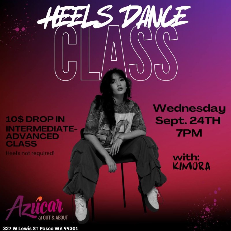 Heels dance class with Kimora flyer — Azúcar, Pasco WA